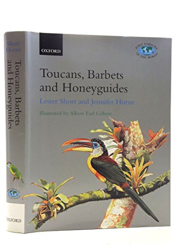 Toucans, Barbets and Honeyguides: Ramphastidae, Capitonidae and Indicatoridae (Bird Families of the World) von Oxford University Press